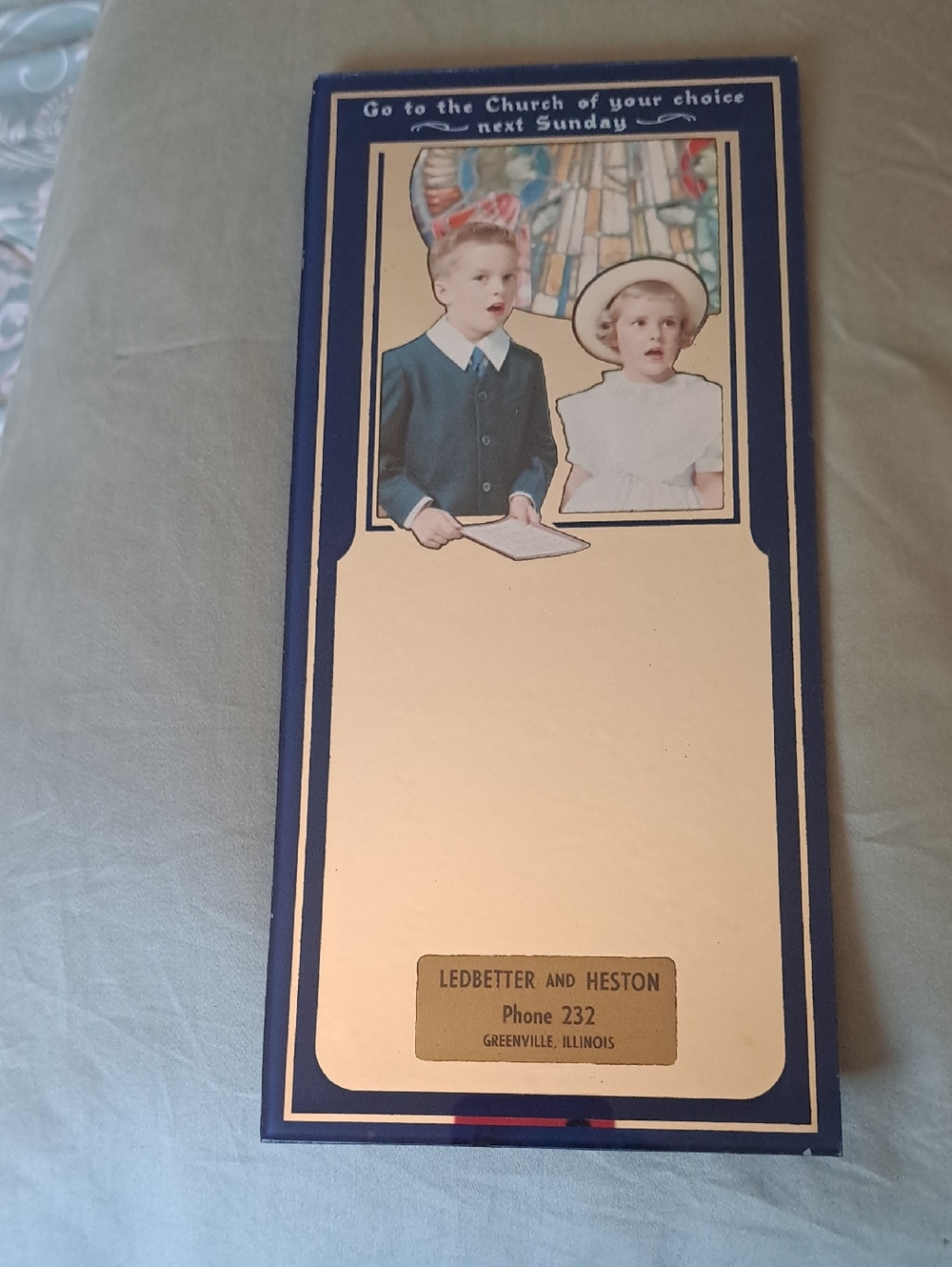 Ledbetter & Heston phone 232 Greenville, Ill. "Go to the Church of your choice..